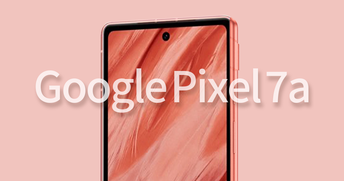 Google Pixel 7aのイメージ